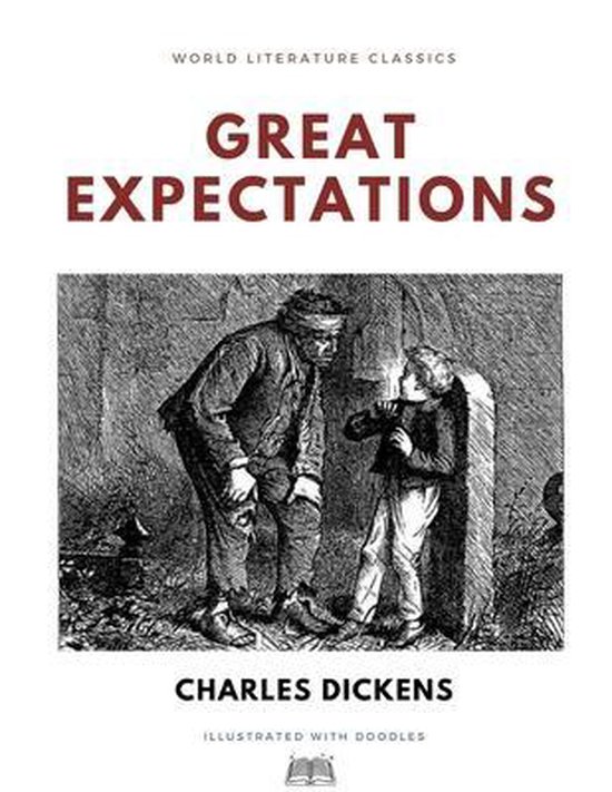 Great Expectations / Charles Dickens / World Literature Classics / Illustrated with doodles