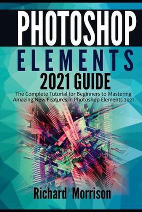 Elements 2021 Guide 9798710500903 Richard Morrison Boeken