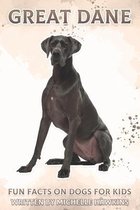 Fun Facts on Dogs for Kids- Great Dane