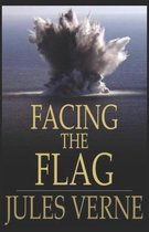 Facing the Flag Illustrated