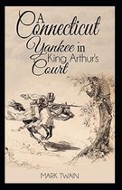 A Connecticut Yankee in King Arthur's Court Illustrated