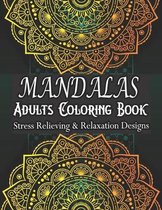 MANDALAS ADULTS COLORING BOOK Stress Relieving & Relaxation Designs