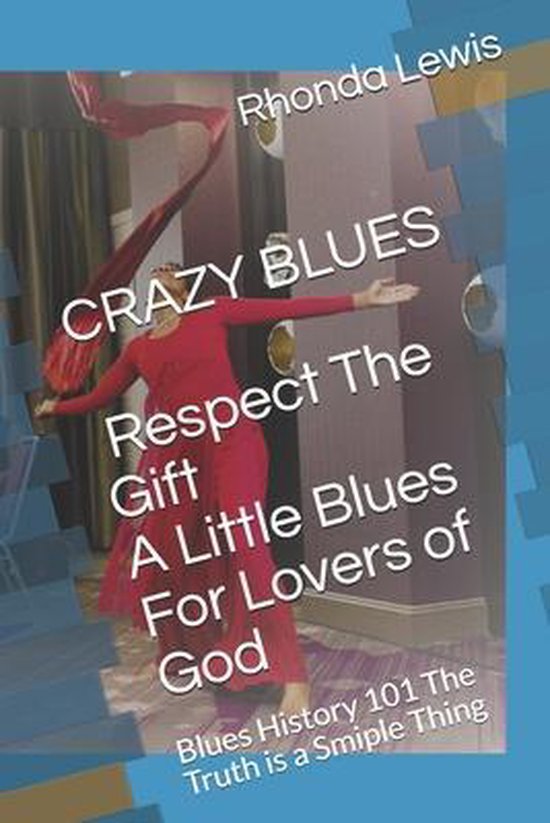 CRAZY BLUES Respect The Gift, A Little Blues For Lovers of G ... - cover