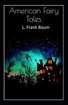 American Fairy Tales-Classic Original Edition(Annotated)
