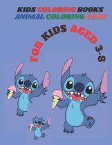 Kids Coloring Books Animal Coloring Book: For Kids Aged 3-8: Animal Coloring Book