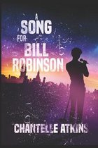 A Song For Bill Robinson
