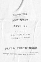 Stories Are What Save Us