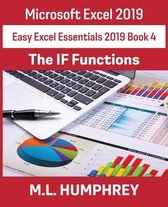 Easy Excel Essentials 2019- Excel 2019 The IF Functions