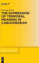 Trends in Linguistics. Studies and Monographs [TiLSM]332-The Expression of Temporal Meaning in Caboverdean