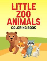 Little Zoo Animals Coloring Book