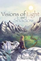 Visions of Light and Shadow