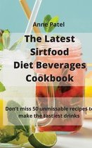 The Latest Sirtfood Diet Beverages Cookbook