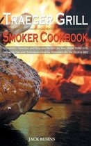 Traeger Grill and Smoker Cookbook