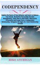 Codependency: Explore the Roots of Your Behavior and Learn to Balance Your Needs. Borderline Personality Disorder Management, Learn