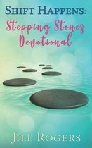 Shift Happens: Stepping Stones Devotional