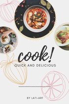 cook! quick and delicious