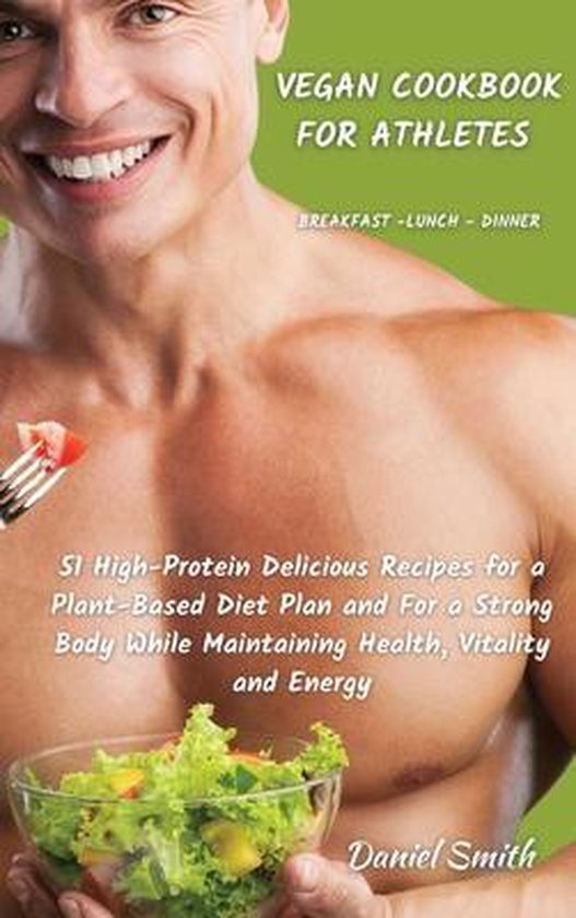 VEGAN COOKBOOK FOR ATHLETES Breakfast - Lunch - Dinner - cover