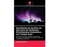 Qualidade de Gestão de Serviços de Sistemas Distribuídos Embebidos em Tempo Real