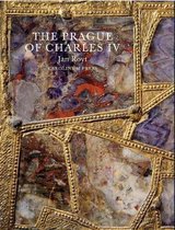 The Prague of Charles IV, 1316 - 1378