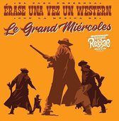 Le Grand Miercoles - 7-Erase Una Vez Un Western