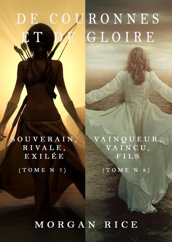 De Couronnes et de Gloire 7 - De Couronnes et de Gloire (Tomes 7 et 8 ...