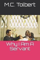 Why I Am A Servant