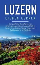 Luzern lieben lernen