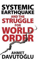 Systemic Earthquake and the Struggle for World Order