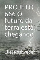 PROJETO 666 O futuro da terra esta chegando