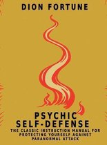 Boek Psychic Self-Defense door Dion Fortune. Met een rode vlam op een gele achtergrond. Tekst: DION FORTUNE PSYCHIC SELF-DEFENSE
