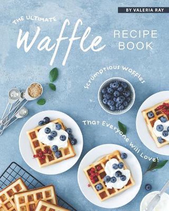 The Ultimate Waffle Recipe Book - cover
