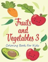 Fruits and Vegetables 3 Coloring Book For Kids