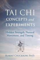 Martial Science - Tai Chi Concepts and Experiments