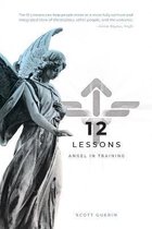 Angel in Training- 12 Lessons