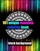 101 unique mandala coloring book black background