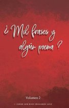 Mil Frases Y Algún Poema- ¿Mil frases y algún poema? - Volumen 2