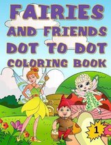 Fairies and Friends Dot to Dot Coloring Book, 1: Connect The Dots For Kids Ages 4-6, 8-12