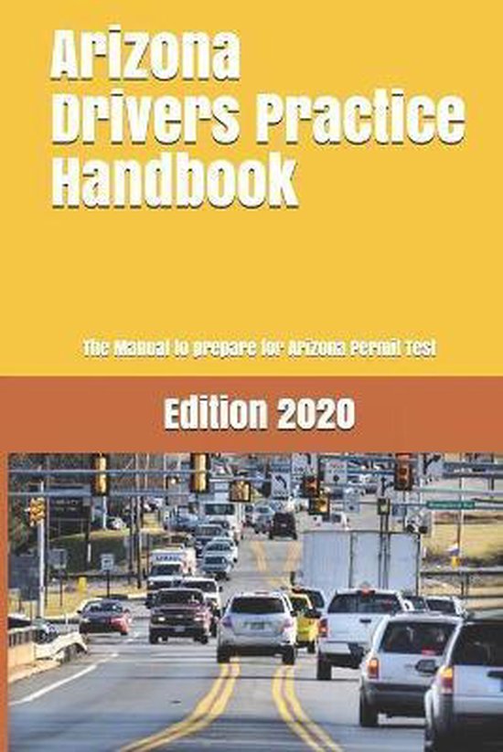 Arizona Drivers Practice Handbook, Learner Editions 9781697729085