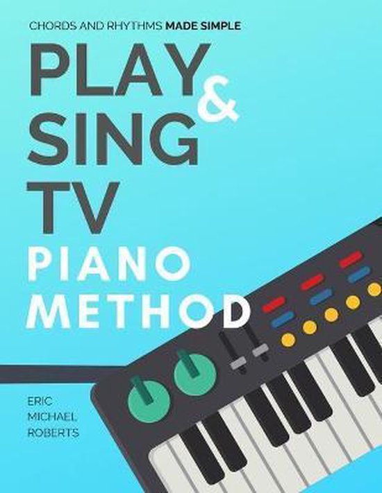 Foto: Play and sing tv piano method chords and rhythms made simple 