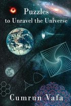Puzzles to Unravel the Universe