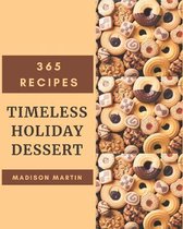365 Timeless Holiday Dessert Recipes