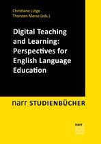 narr STUDIENBÜCHER - Digital Teaching and Learning: Perspectives for English Language Education