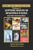 Serie Impara Lo Spagnolo- Letture Scelte in Spagnolo Facile Volume 3