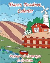 Tracer, Dessiner, Colorier: Paysages de Campagne et de Ferme: Point par point