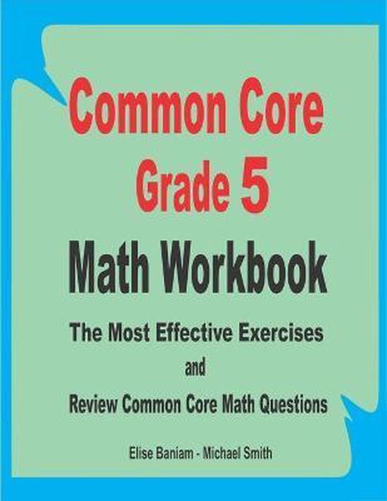 Common Core Grade 5 Math Workbook 9798649381000 Michael Smith