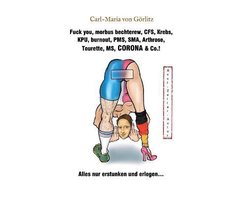 Fuck you, morbus bechterew, CFS, Krebs, KPU, burnout, PMS, SMA, Arthrose, Tourette, MS, CORONA & Co.!