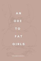 An Ode to Fat Girls