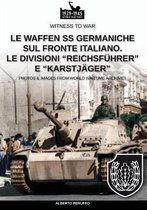 Witness to War-Le Waffen SS germaniche sul fronte italiano