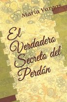 El Verdadero Secreto del Perdon