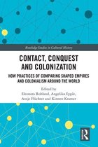 Routledge Studies in Cultural History - Contact, Conquest and Colonization